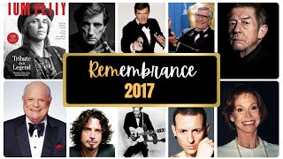 Remembrance 2017 | Famous Faces We Lost In 2017 | In Memoriam