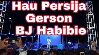 Hau Presija || Gerson Oliveira || BJ- Habibie Rahun 2019
