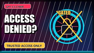 OpenAI's Cyber AI Is Gated - Who Gets Access And Why