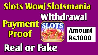 Slots Wow/Slotsmania casino game withdrawal | Payment proof | Real or fake screenshot 4