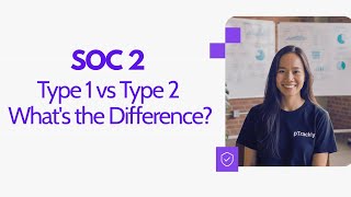 SOC 2 Type 1 vs Type 2 Audits Explained: How to Gain Customer Trust Fast| pTrackly