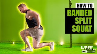How To: Resistance Band Split Squat