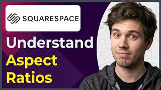 How to Understand Aspect Ratios on Squarespace (Step-By-Step) [2026 guide]