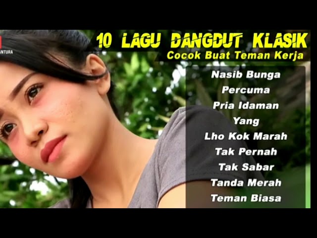 10 LAGU DANGDUT KLASIK ( TANPA IKLAN ) Cocok Buat Teman Kerja class=