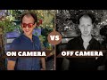 Why people are different on camera vs real life
