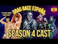 Drag race espaa season 4 rumored cast  drag crave