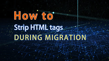 How to Strip HTML Tags when Migrating Stores (Automatically)