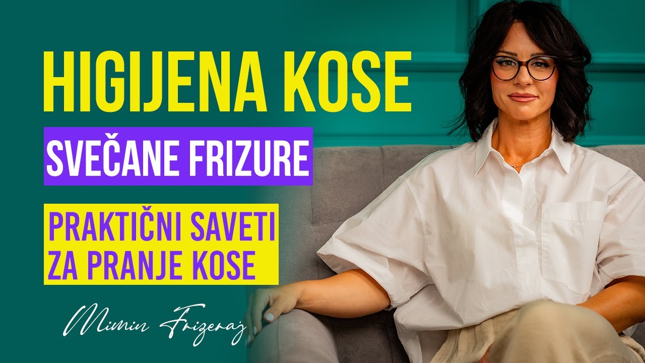 💇PRE SVEGA... Svečane Frizure, Praktični Saveti za Čistu Kosu | Mimin Frizeraj - Mirjana Pavlović
