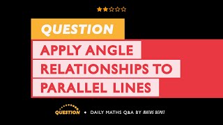 Using ANGLE RELATIONSHIPS to SOLVE problems Wealth