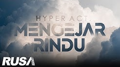 (OST CINTA FATAMORGANA) Hyper Act. - Mengejar Rindu [Official Lyrics Video]  - Durasi: 4:10. 