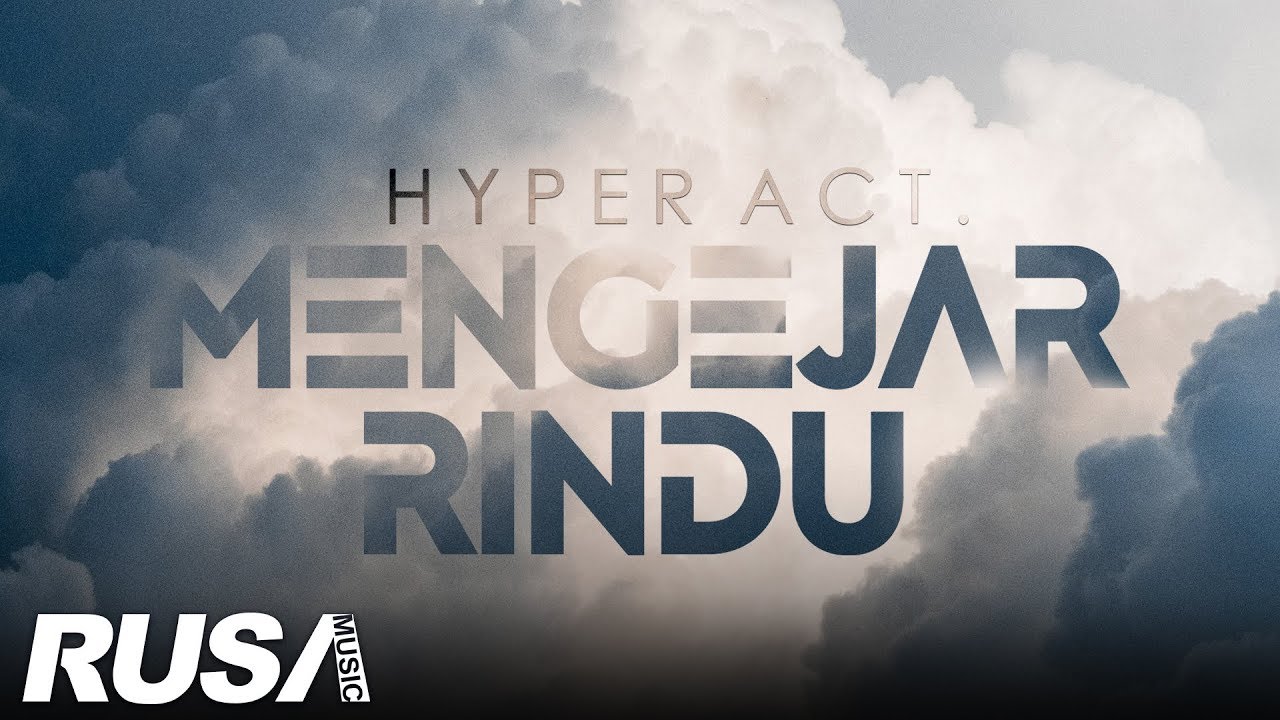 (OST CINTA FATAMORGANA) Hyper Act. - Mengejar Rindu [Official Lyrics
