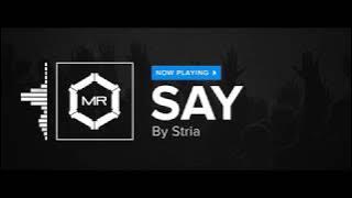 Stria - Say [HD]