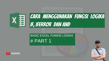 cara menggunakan fungsi logika IF, IFERROR dan AND pada aplikasi excel