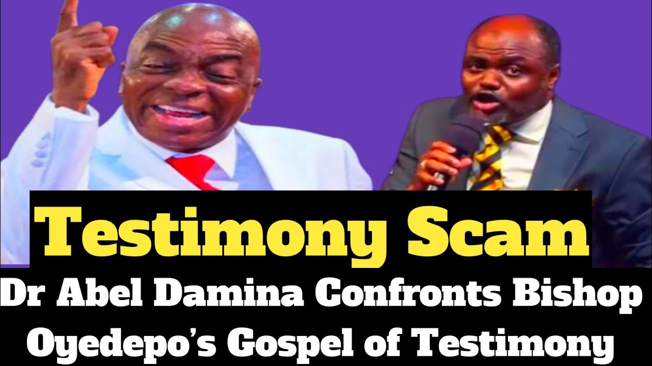 Testimony Scam - Dr Abel Damina Confronts Bishop Oyedepo’s Gospel of Testimony
