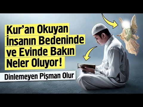 İzlemeyen Pişman Olur. Kuran Okurken İnsanın Bedeninde ve Evinde Bakın Neler Oluyor.