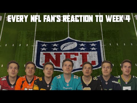 Every NFL Fan's Reaction to Week 4