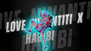 LOVE NWANTITI  x  HABIBI | BEST EDITED MONTAGE |😈