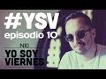 #YSV con @Nachito10 [S1E10]