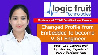 VLSI FOR ALL Reviews - Changed profile from Embedded to Verification Engineer after Joining Course