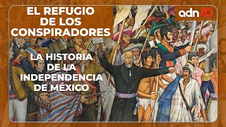 La historia de la independencia de México