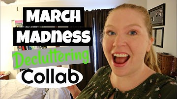 March Madness Decluttering Collab | Intro!