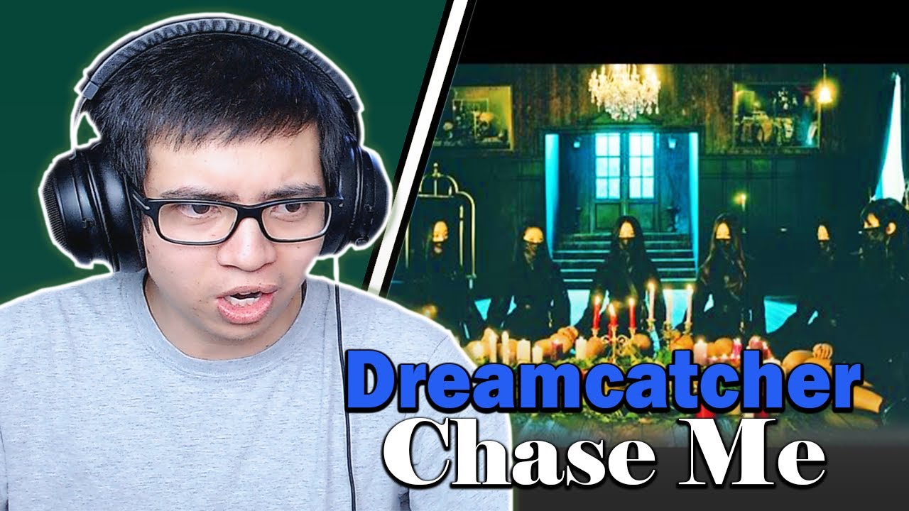 Dreamcatcher - 'Chase Me' MV | First Time Reaction! - YouTube