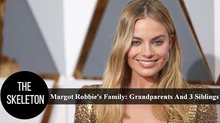 Celebrity Margot Robbie Family: Grandparents, Parents and 3 Siblings Profile