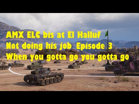 видео: AMX ELC bis at El Halluf not doing his job. Episode 3.  (also went to the toilet during the battle)