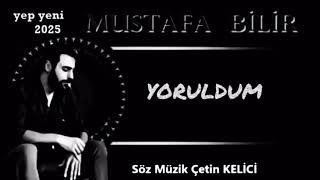 Mustafa Bilir - Yoruldum 2025 Yeni̇ ¶Baran Producti̇on ¶
