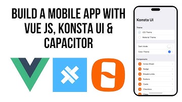 Build A Mobile App With Konsta UI TailwindCSS Based Components, Vue JS, Ionic Framework & Capacitor