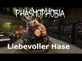 Liebevoller Hase | Phasmophobia | Deutsch