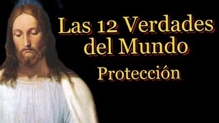 Las 12 Verdades del Mundo Protección