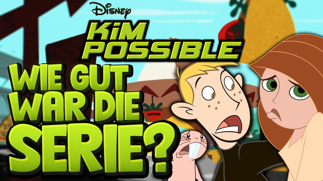 Wie GUT war Kim Possible?