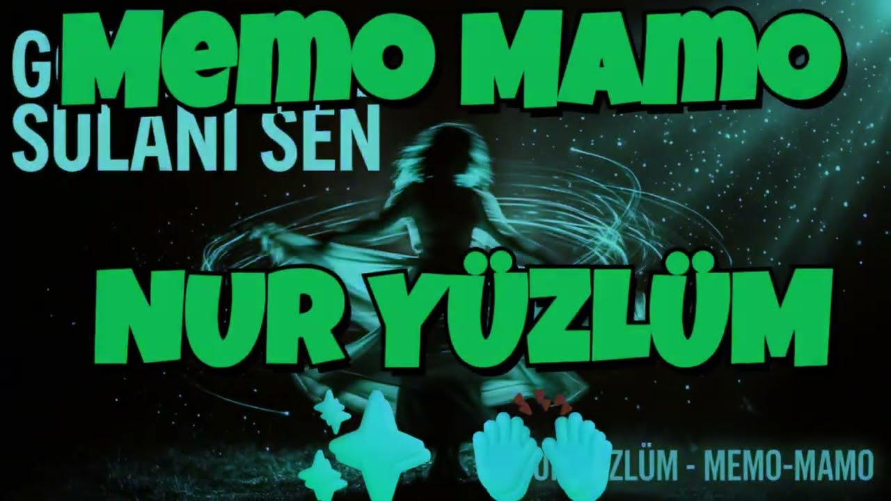 Memo Mamo - NUR YÜZLÜM
