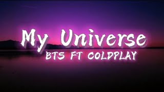 My Universe - BTS FT. COLDPLAY (lyrics)