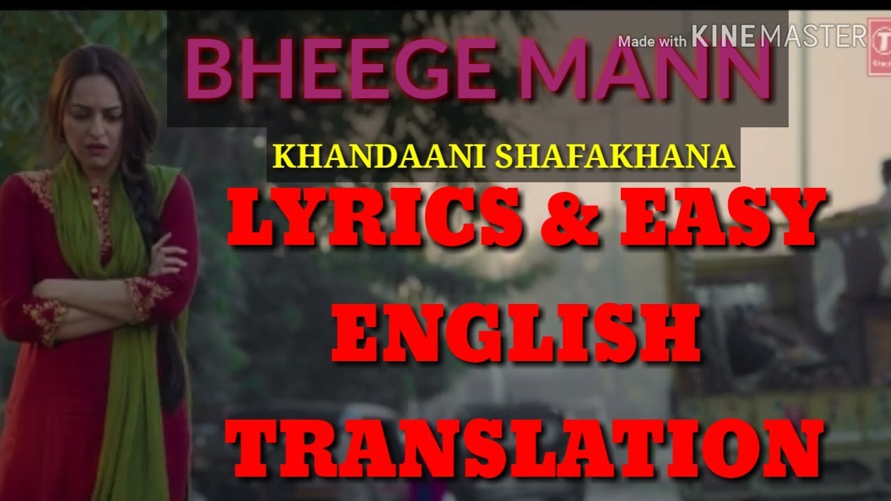 Bheege Mann| Khandaani Shafakhana|Sonakshi,,Varun|AltamashFaridiLyricsEnglishTranslation|