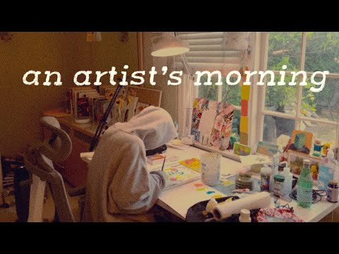 an artist's morning routine || short film