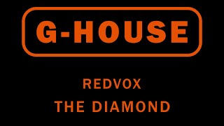 #GHouse | REDVOX - The Diamond