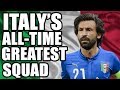 Italy's All-Time Greatest Squad