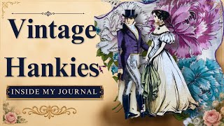 Turning Vintage Handkerchiefs Into Beautiful Junk Journal Pages | The Regency Junk Journal Project