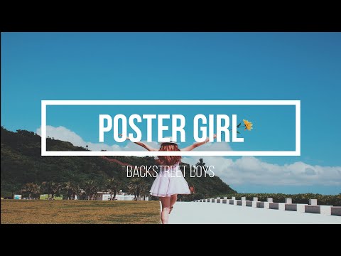Backstreetboys Poster Girl 和訳