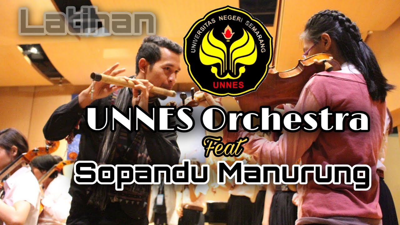 Sopandu Manurung ft Orchestra UNNES [Latihan]