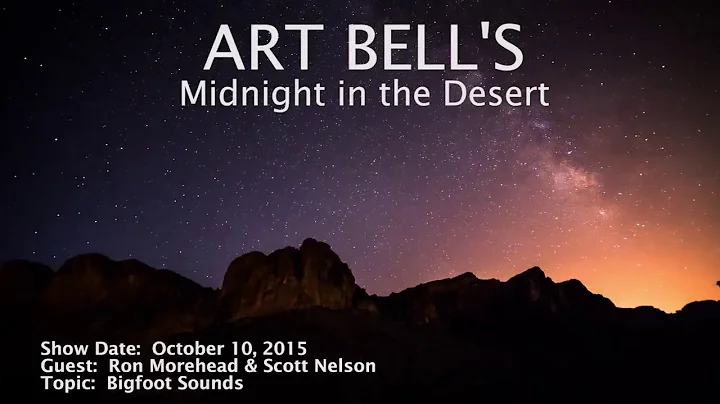 Art Bell MITD - Ron Morehead & Scott Nelson - Bigf...