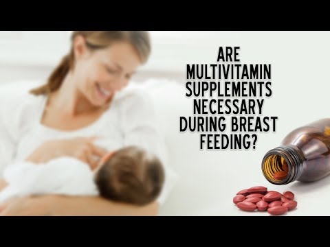 वीडियो: क्या मुझे नर्सिंग मां के लिए विटामिन पीने की ज़रूरत है