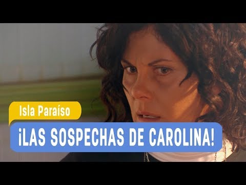 Isla Paraíso - ¡Las sospechas de Carolina! / Capítulo 6 - Isla Paraíso - ¡Las sospechas de Carolina! / Capítulo 6