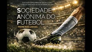 SAF no Futebol: Como Funciona a Sociedade Anônima do Futebol | ResumeAi