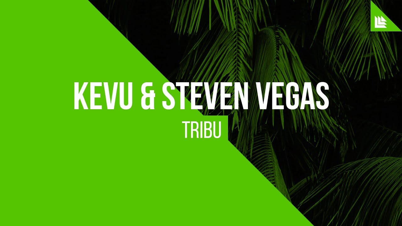 KEVU & Steven Vegas - Tribu [FREE DOWNLOAD]