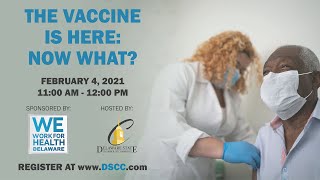 The Vaccine is Here Now What