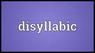 Disyllabic Meaning