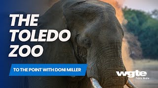 The Toledo Zoo | To The Point with Doni Miller | Episode Extra